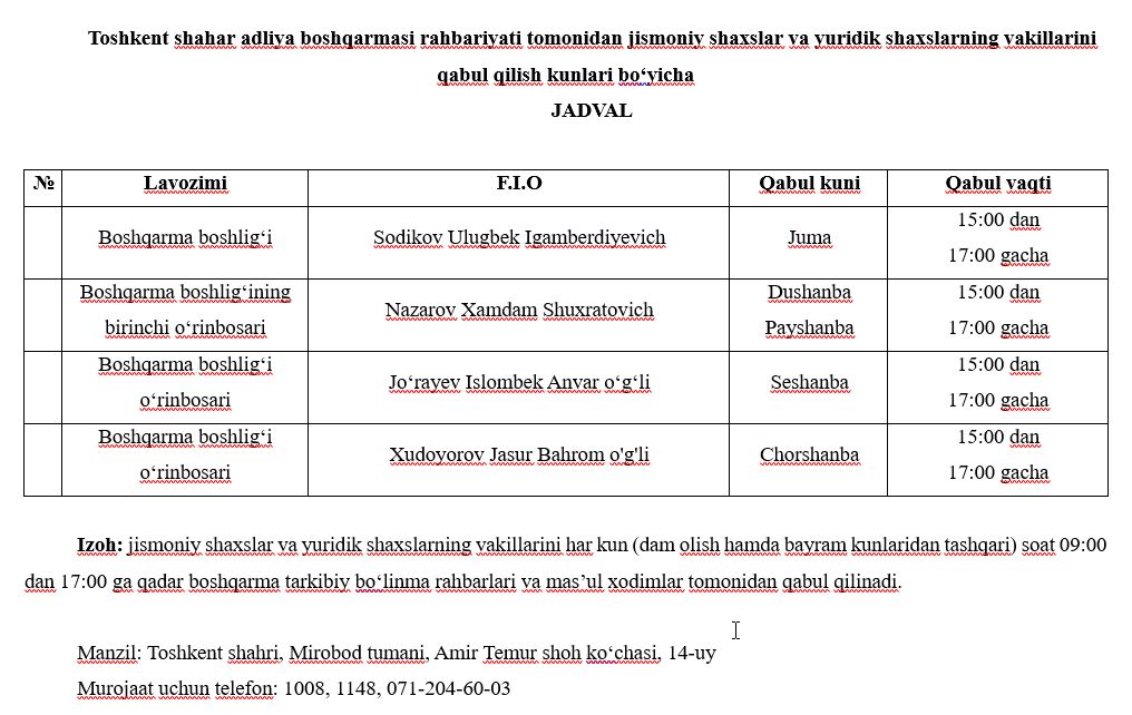 Toshkent shahar adliya boshqarmasi rahbariyati tomonidan jismoniy shaxslar va yuridik shaxslarning  vakillarini qabul qilish kunlari bo‘yicha  J A D V A L